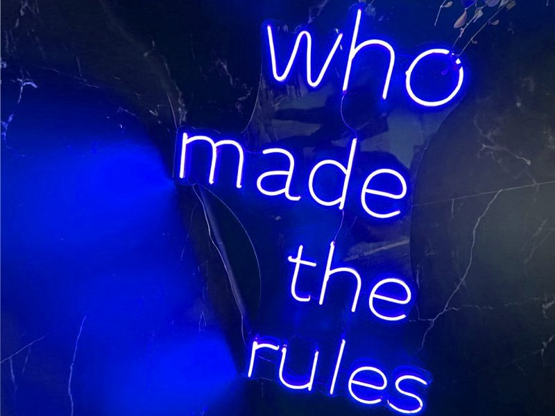 Who-Made-The-Rules-Neon-Sign