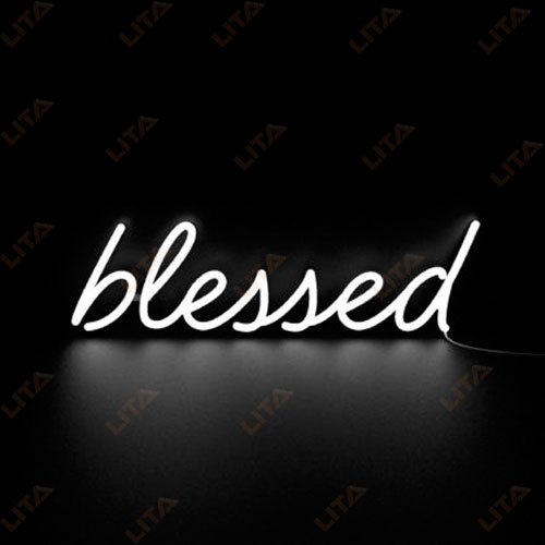 Blessed Neon Sign Is Made Of Quality Materials - LITA SIGN